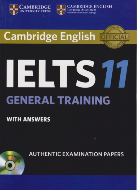 CAMBRIDGE IELTS 11 ( GENWRAL TRAINING)+CD*