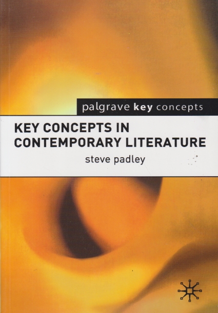 KEY CONCEPTS IN CONTEMPORARY LITERATURE