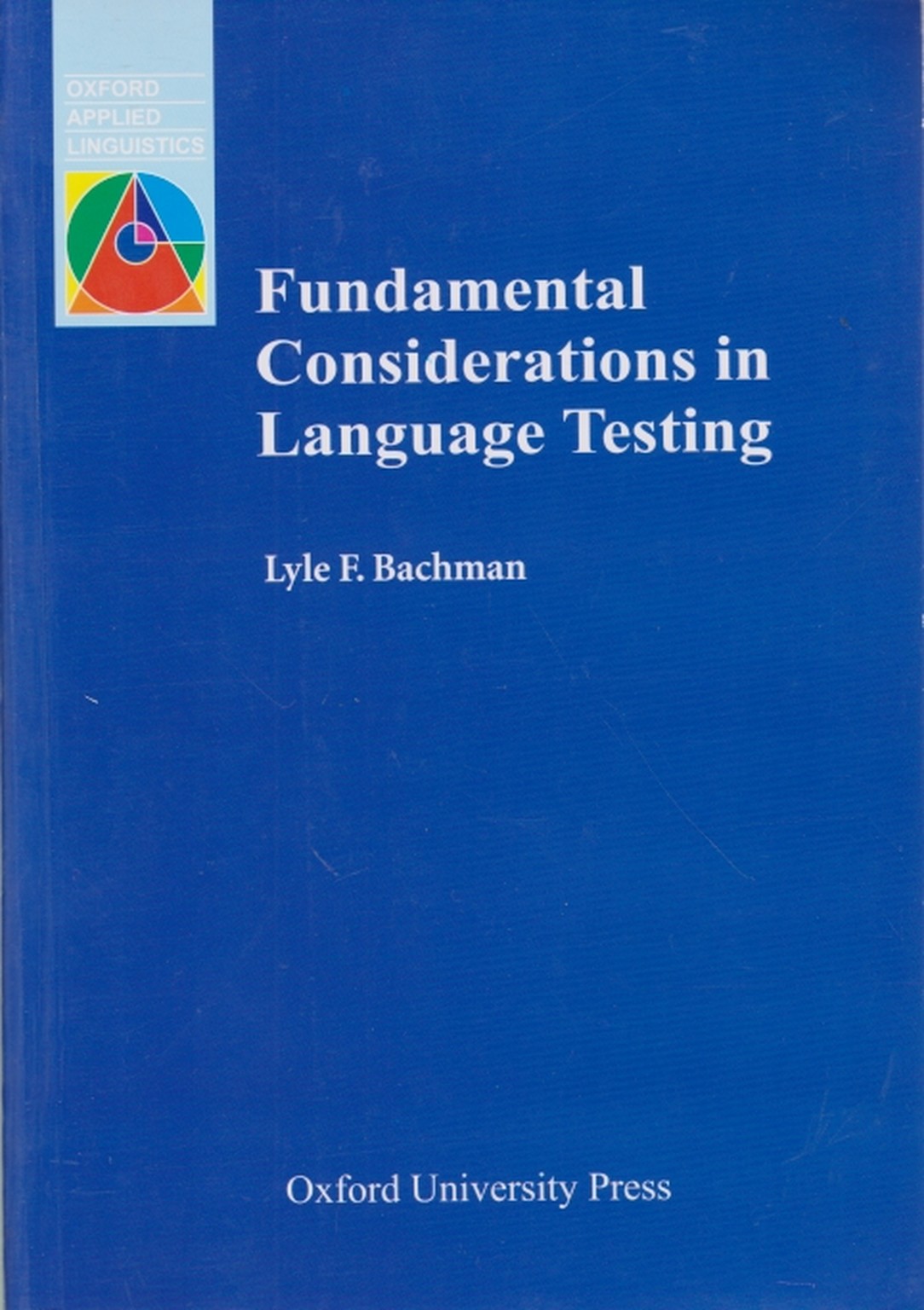 FUNDAMENTAL considerations IN LANGUAGE TESTIN