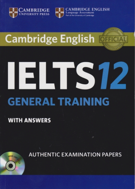 CAMBRIDGE IELTS 12 (GENERAL TRAINING)+CD*