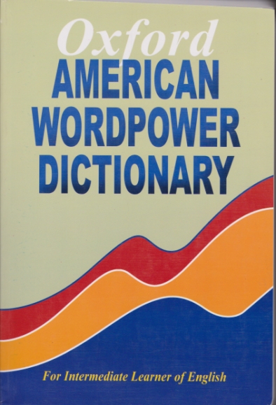 OXFORD AMERICAN WORDPOWER DICTIONARY