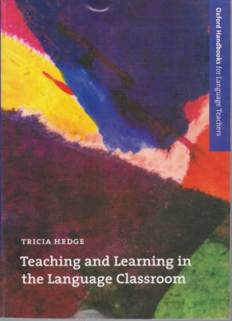 TEACHING AND LEARNING IN THE LANGUAGE CLASSROOM